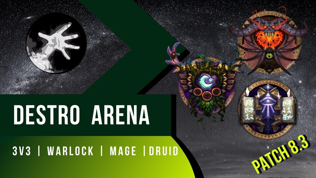 WoW BfA | Destruction Warlock | Arena Series #1 (3v3) Patch 8.3 [Romana]
