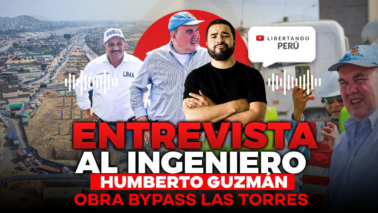 PRIMICIA PARA LIBERTANDO PER&Uacute; | ENTREVISTA AL ING. HUMBERTO GUZM&Aacute;N NOS EXPLICA LA OBRA LAS TORRES
