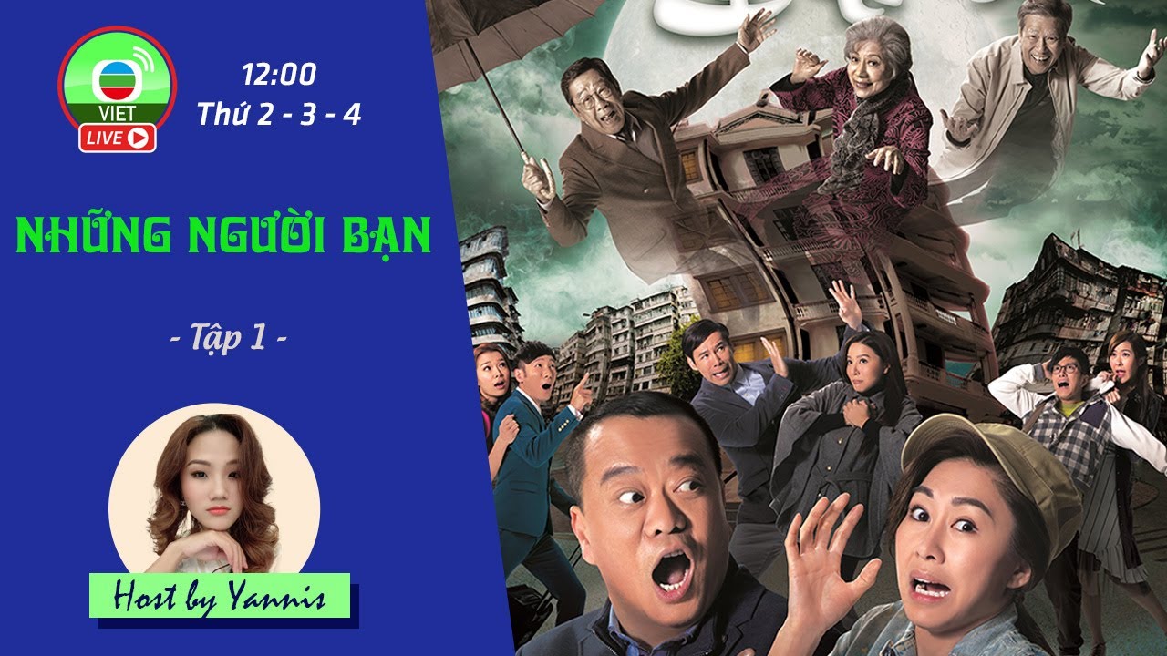 LIVE | Những Người Bạn - Tập 1 | Âu Dương Chấn Hoa, Hồ Định Hân, Lữ Tuệ Nghi, Hồ Phong, La Lan