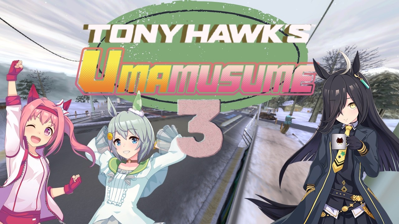 TONY HAWK'S UMAMUSUME SKATER 3 (ReTHAWed)