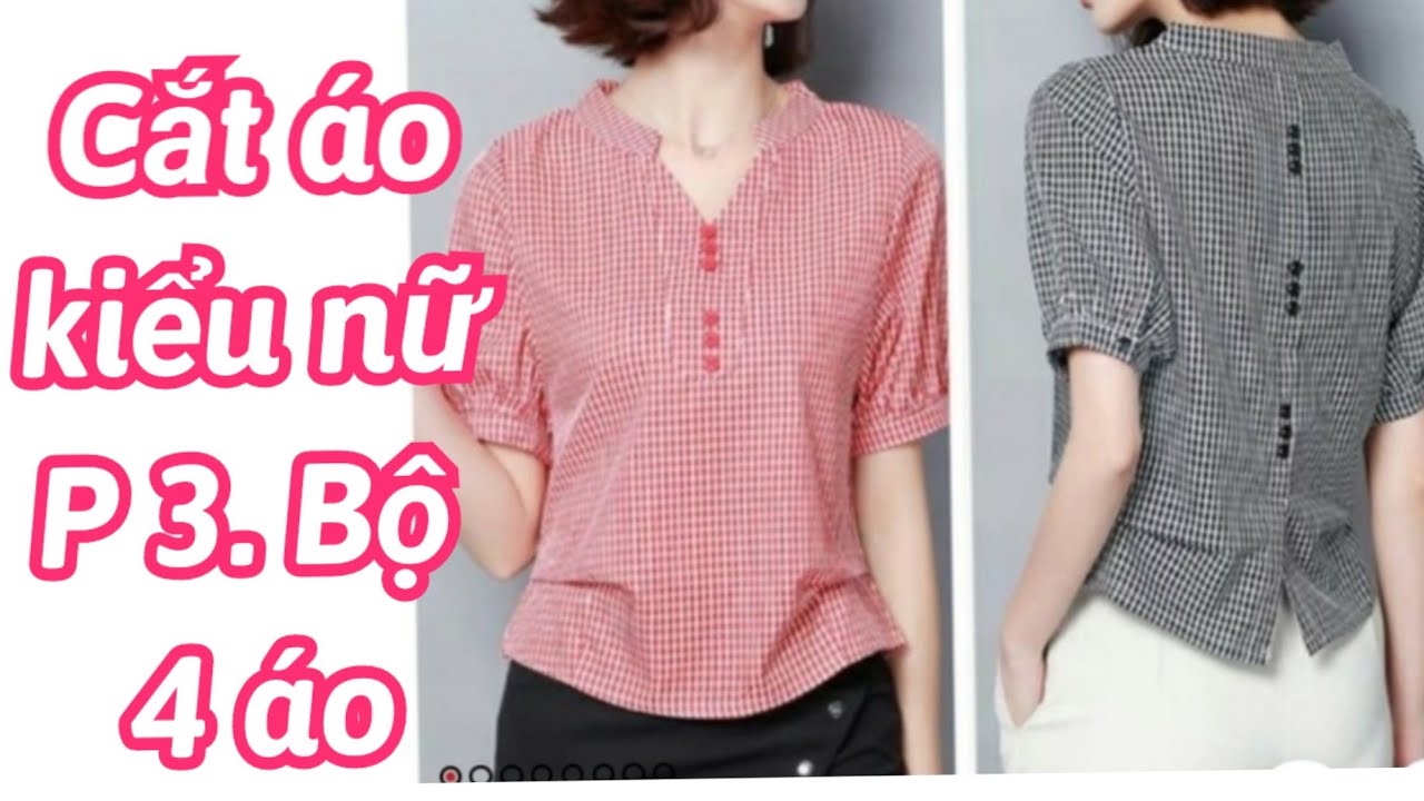 79.P3.Dạy cắt may Áo Sơ Mi Kiểu Nữ /Thiết kế và công thức cơ bản Áo công sở nữ bộ 4 mẫu áo