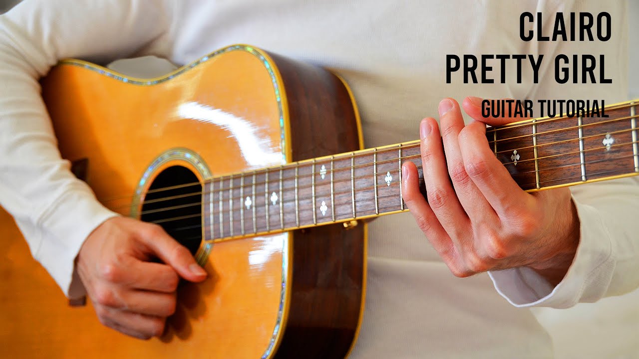 Clairo – Pretty Girl EASY Guitar Tutorial With Chords / Lyrics