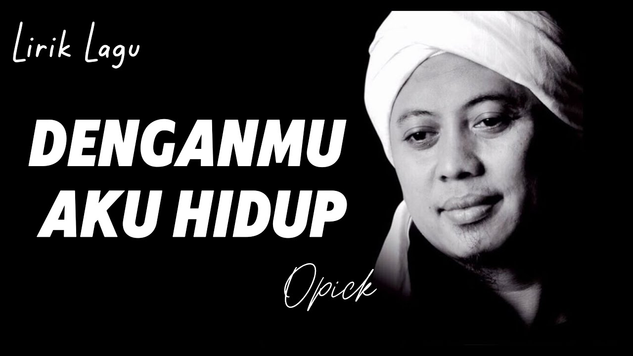 Opick - DenganMu Aku Hidup || Lirik Lagu