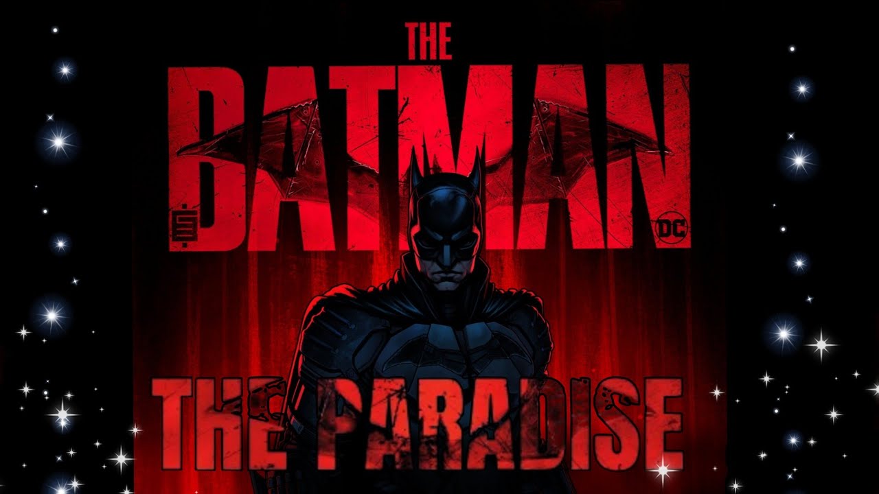 The Batman x The Paradise Trailer Mix l Massive Version #batman #nani #justfellows