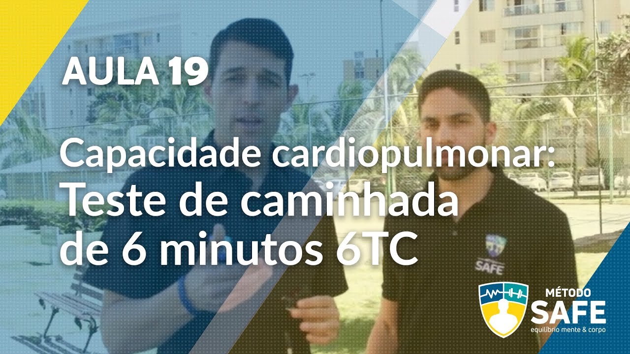 Capacidade cardiopulmonar: Teste de caminhada de 6 minutos 6TC - AULA 19