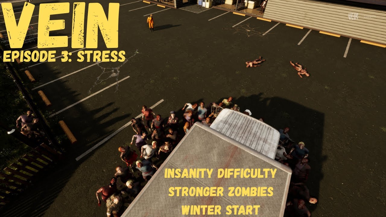 VEIN: Episode 2 'Stress' | Insanity Difficulty, Permadeath, Stronger Zombies