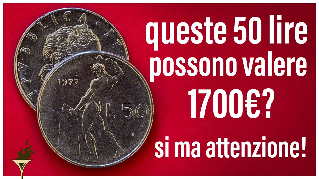 50 LIRE CHE VALGONO UNA FORTUNA: monete rare vulcano dal 1954 al 1989  ITA - nel dettaglio 4K