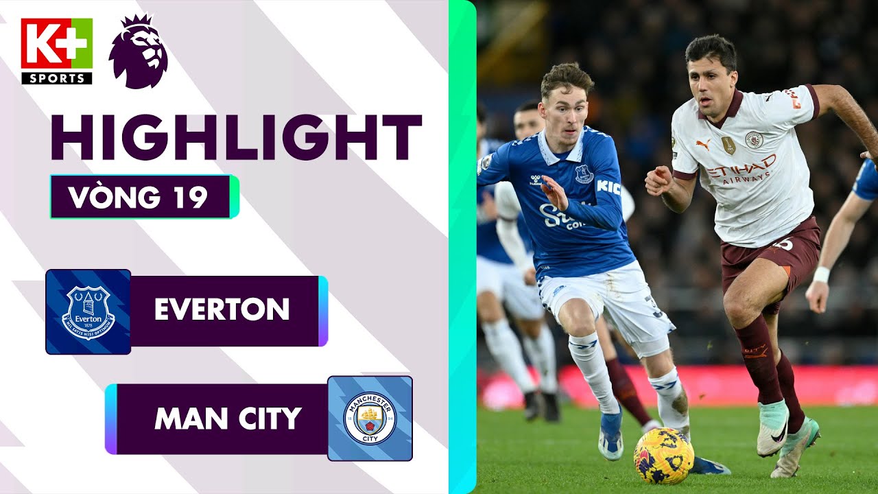 EVERTON - MAN CITY: BẢN LĨNH CỦA NH&Agrave; VUA, PHIL FODEN THỂ HIỆN ĐẲNG CẤP | NGOẠI HẠNG ANH 23-24