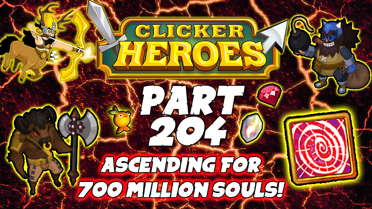 Clicker Heroes Walkthrough Guide: Pt 204 - 700 Million Souls Ascension! - PC Gameplay