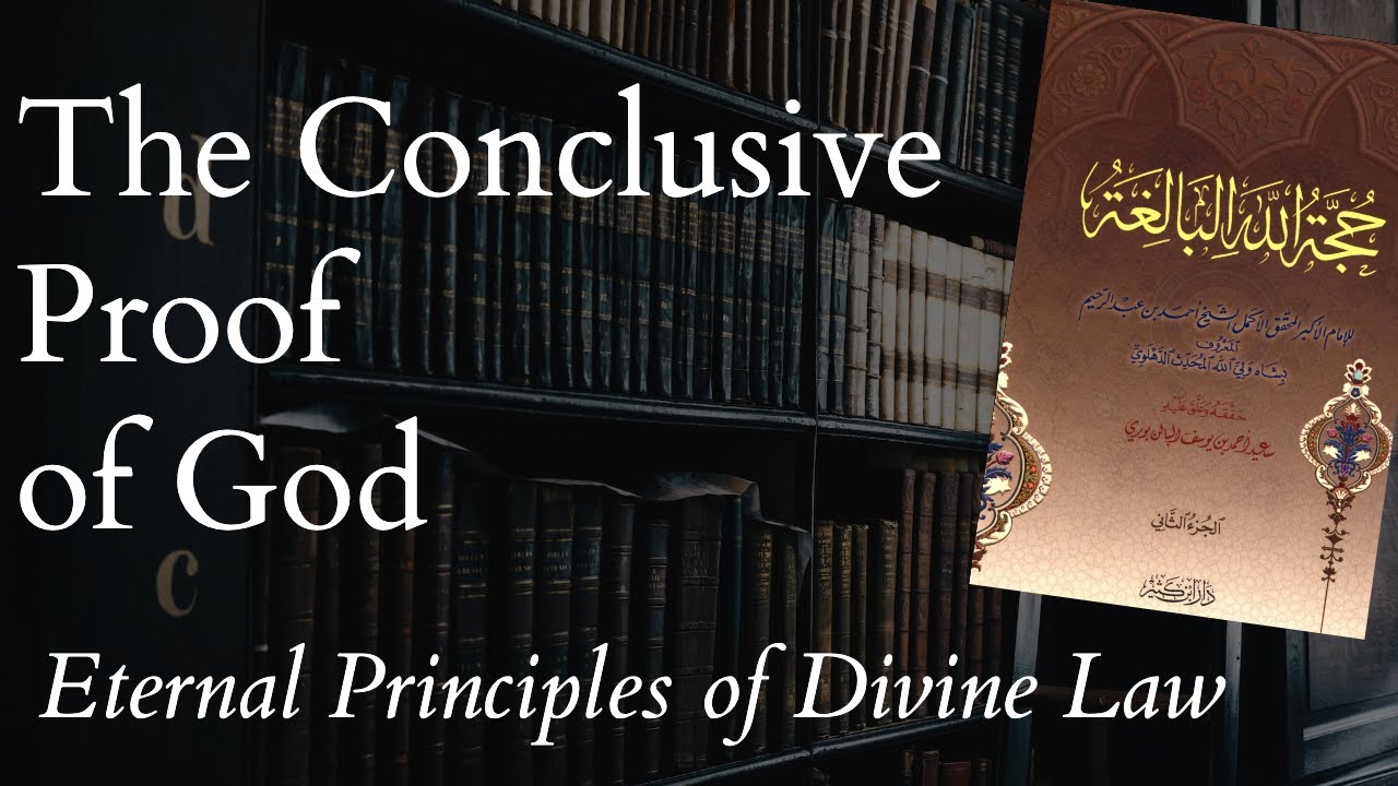 4. Shah Wali Allah of Delhi - Eternal Principles of Divine Law.