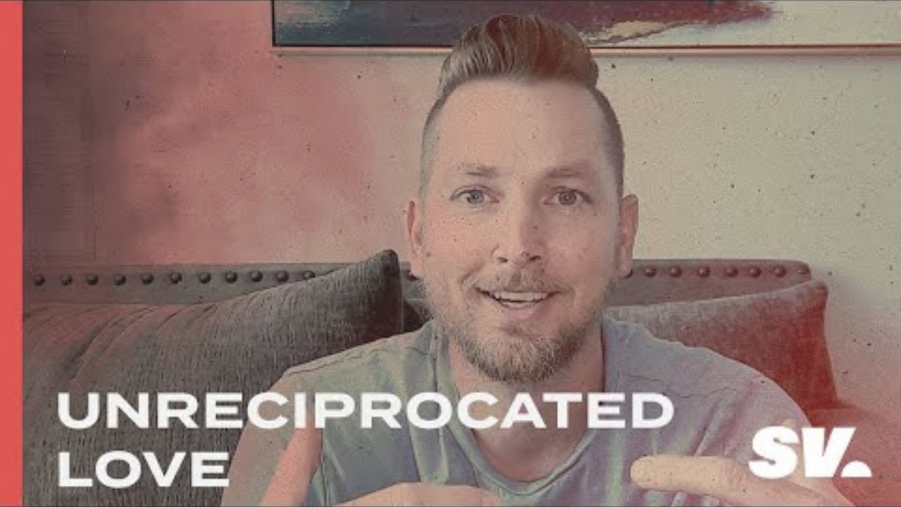 Unreciprocated Love | Robert Watson | Sun Valley Community Church