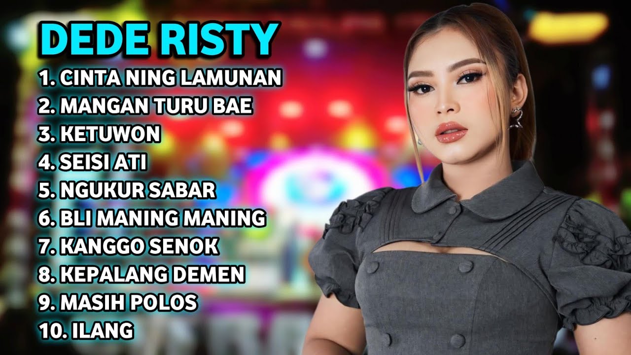 FULL ALBUM TERBARU 2026 DEDE RISTY CINTA NING LAMUNAN - MANGAN TURU BAE - KETUWON