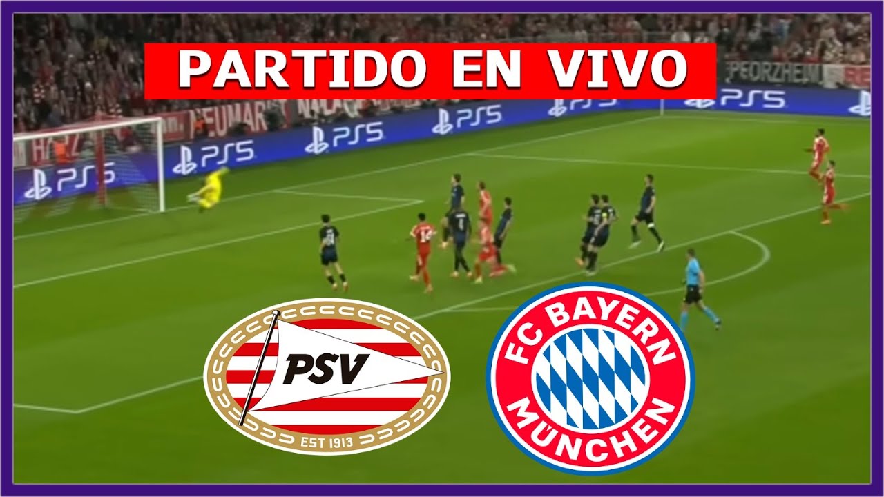 ✅ PSV vs BAYERN MUNICH EN VIVO 🏆 JUEGA LUIS DIAZ DEFINICION CHAMPIONS LEAGUE | LA SECTA DEPORTIVA