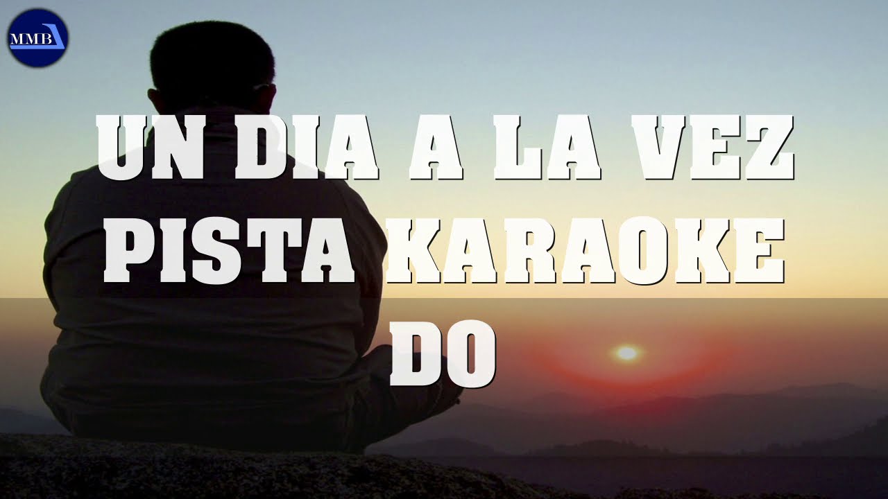 Un Dia a la Vez - PISTA KARAOKE do