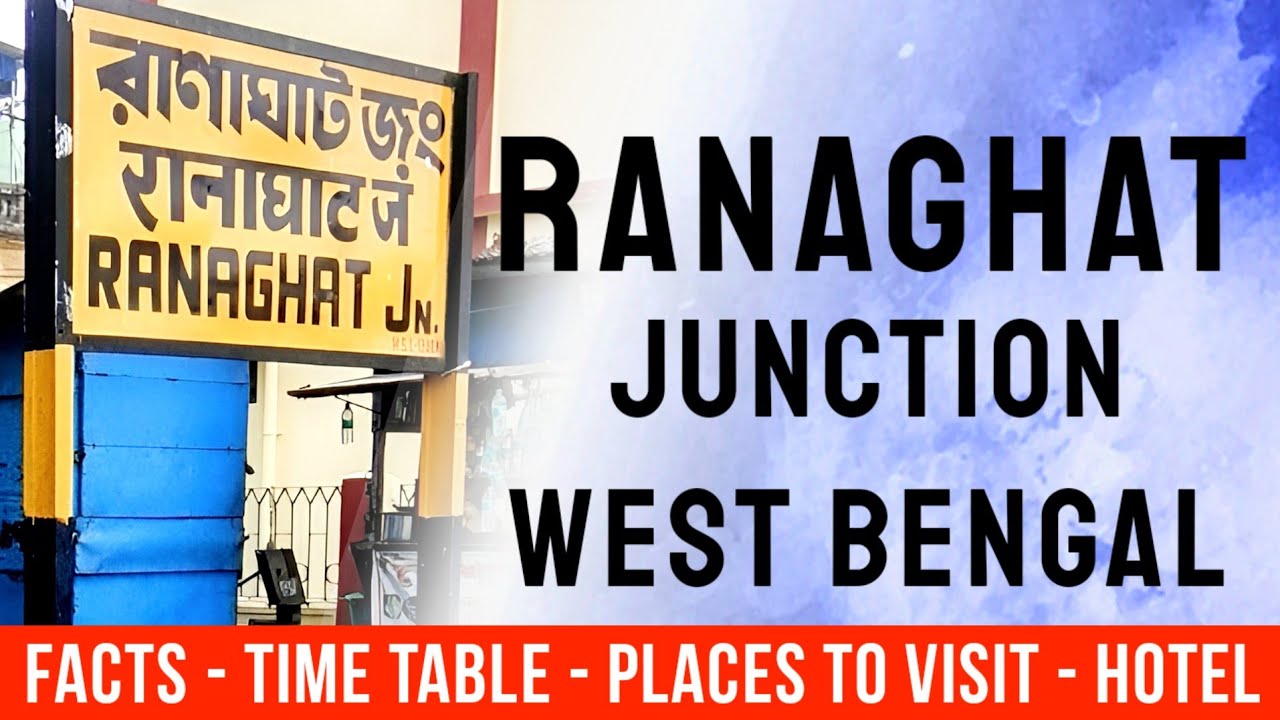 Ranaghat Railway Station | रानाघाट रेल्वे स्टेशन | Facilities, Places To Visit, Trains