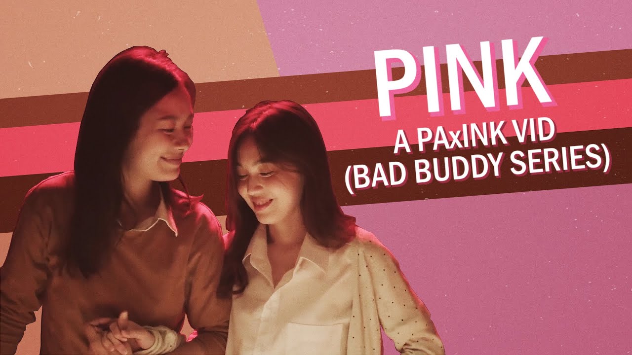[Pa/Ink fanvid] Pink (Bad Buddy Series)