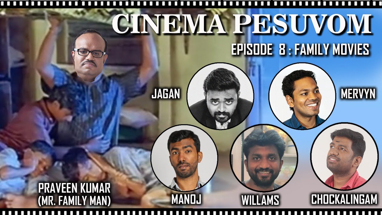 Cinema Pesuvom - Ep 8 - Family Movies