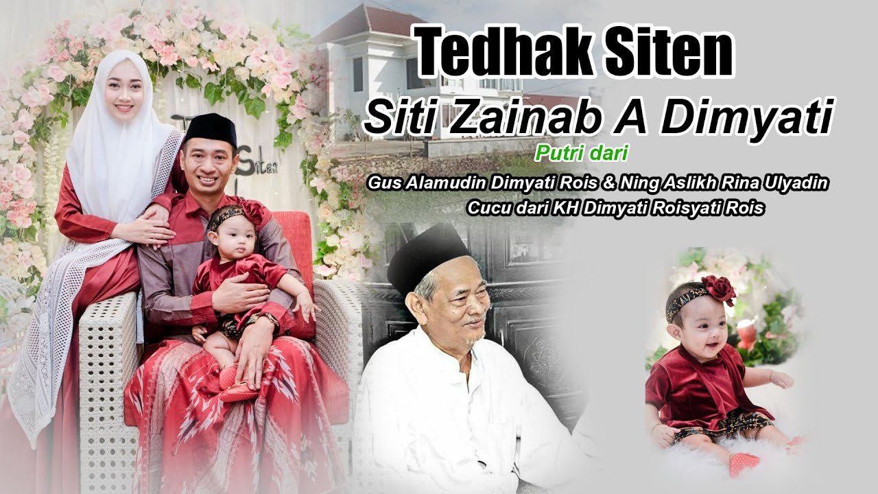Tedhak Siten Siti Zainab A Dimyati Putri dari Gus Alamudin Dimyati Rois & Ning Aslikh Rina Ulyadin
