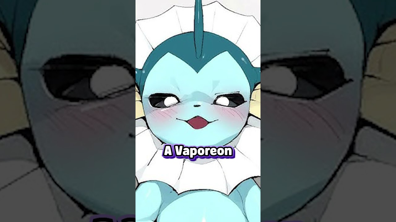 Why You Never Mention Vaporeon...