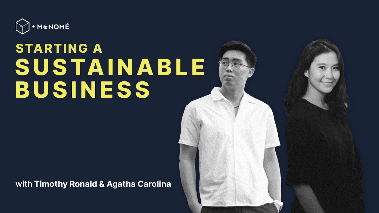 Starting a Sustainable Business - Timothy Ronald & Agatha Carolina (Interactive Session)