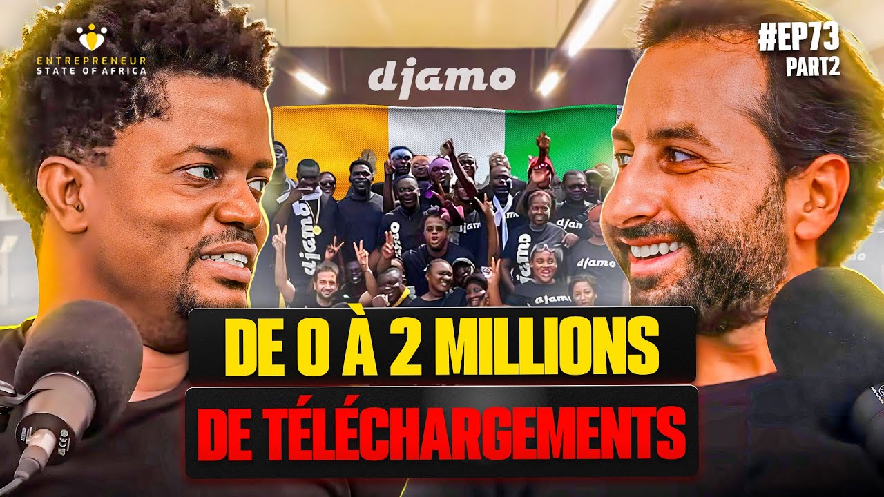 EP 74 DJAMO (PART 2): 14 Millions $ de levée de fond en Afrique francophone w/ H. Bourgi & R. Bamba