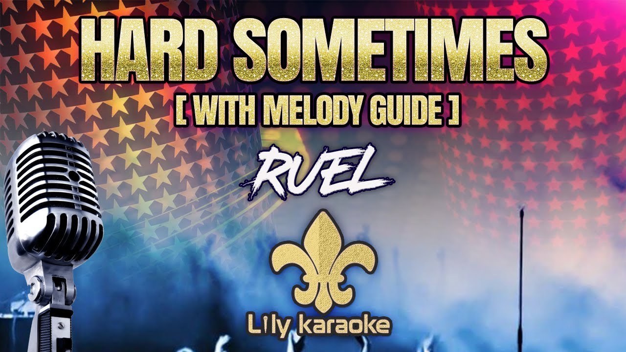 Ruel - Hard Sometimes (Karaoke With Melody Guide)