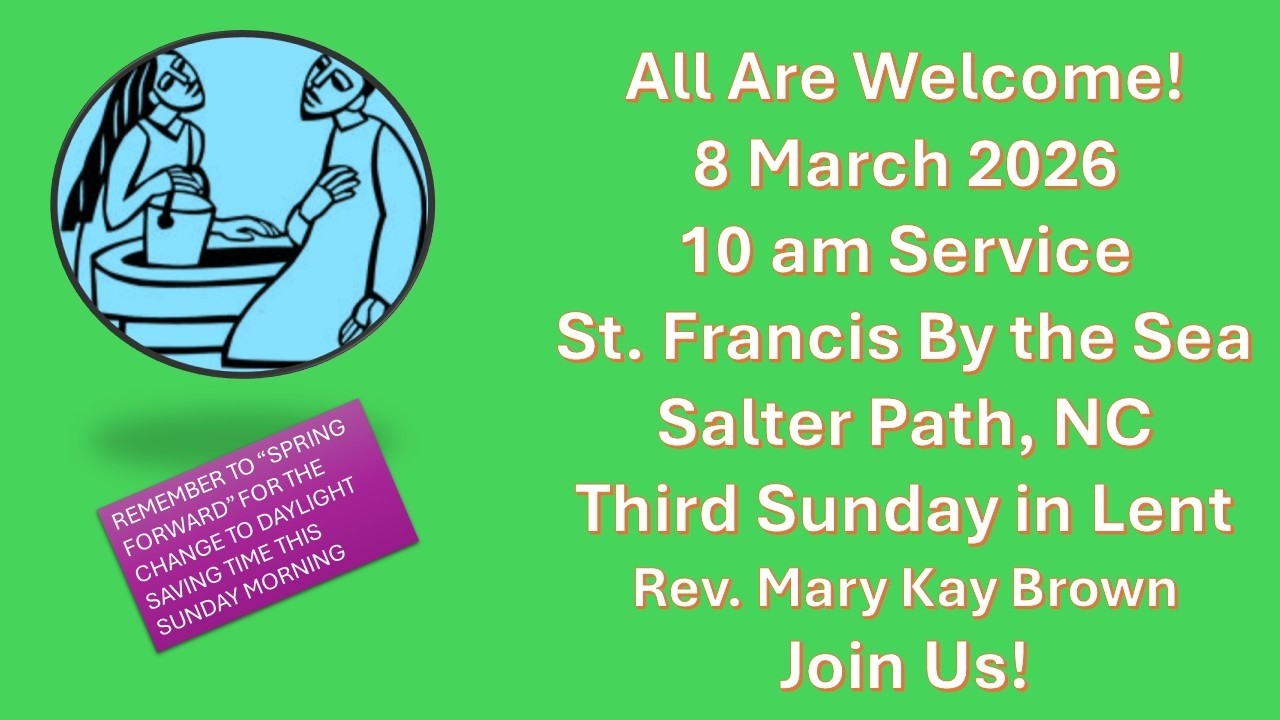 8 March 2026, 10 am Service at St. Francis by the Sea, Salter Path, NC