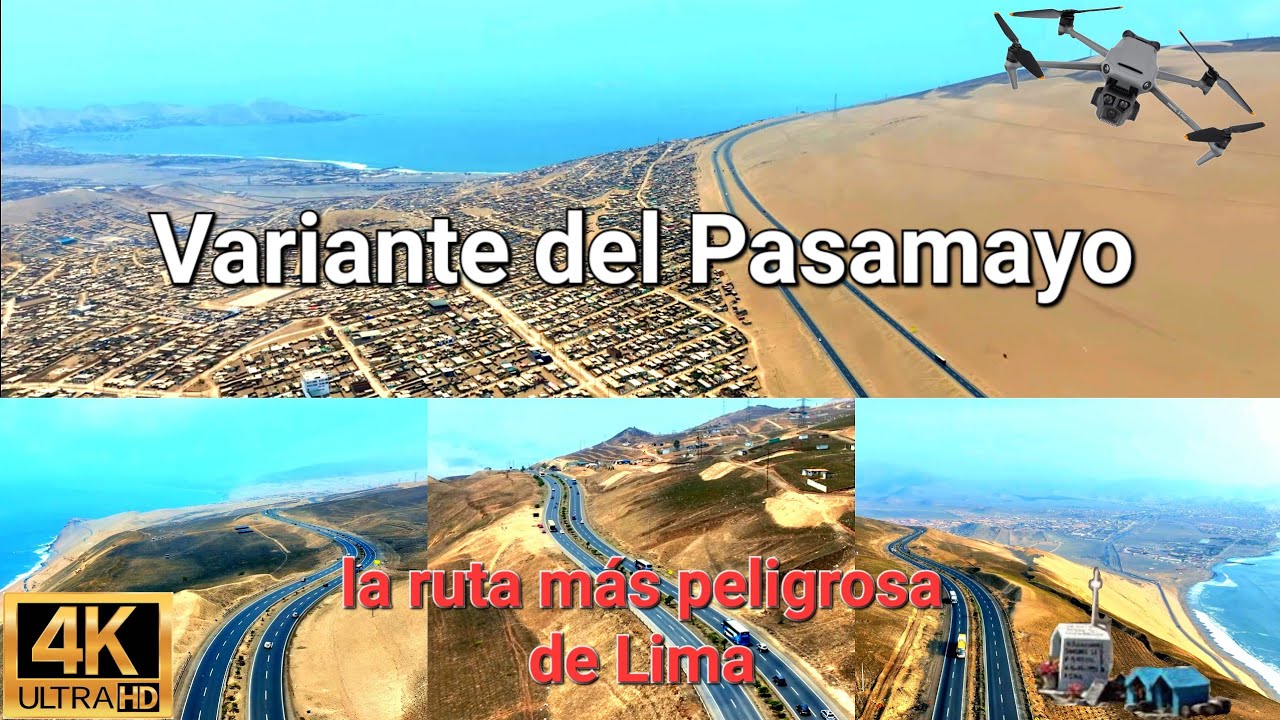 Ruta Variante del Serpentín Lima Huaral 2024 ruta completa desde un Drone