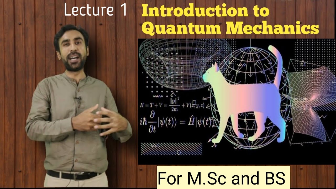 Introduction to Quantum Mechanics || M.Sc and BS Physics || Lecture 1