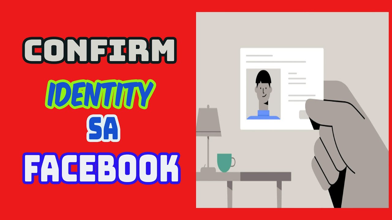 PAANO E CONFIRM ANG IDENTITY SA FACEBOOK