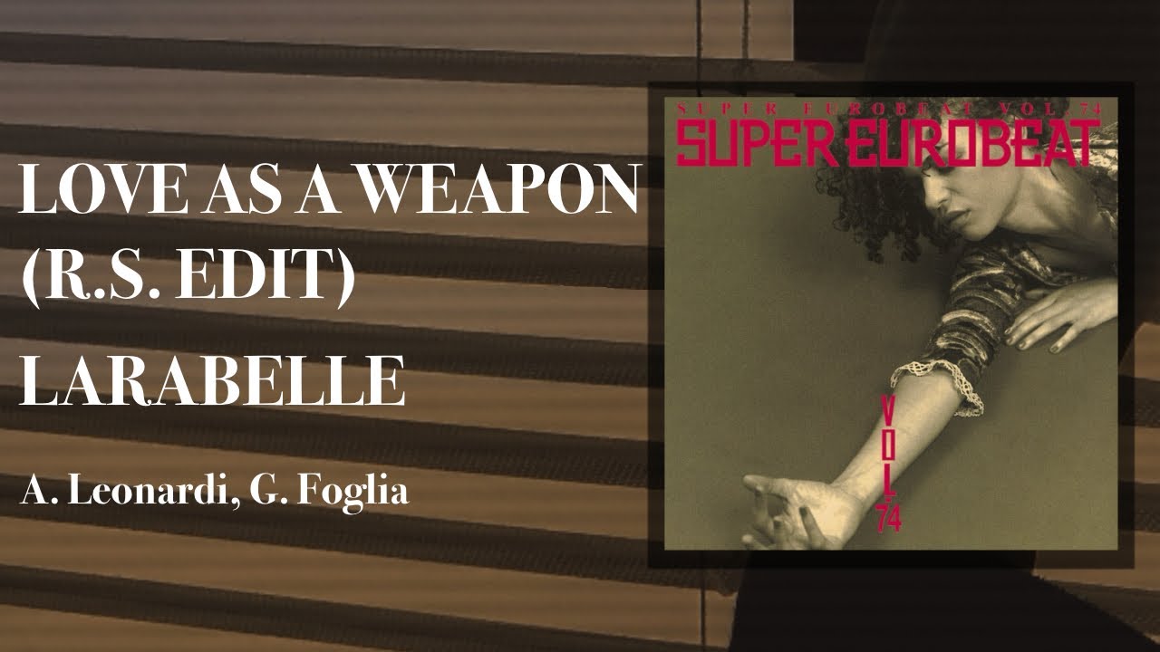 LOVE AS A WEAPON (R.S. EDIT) / LARABELLE