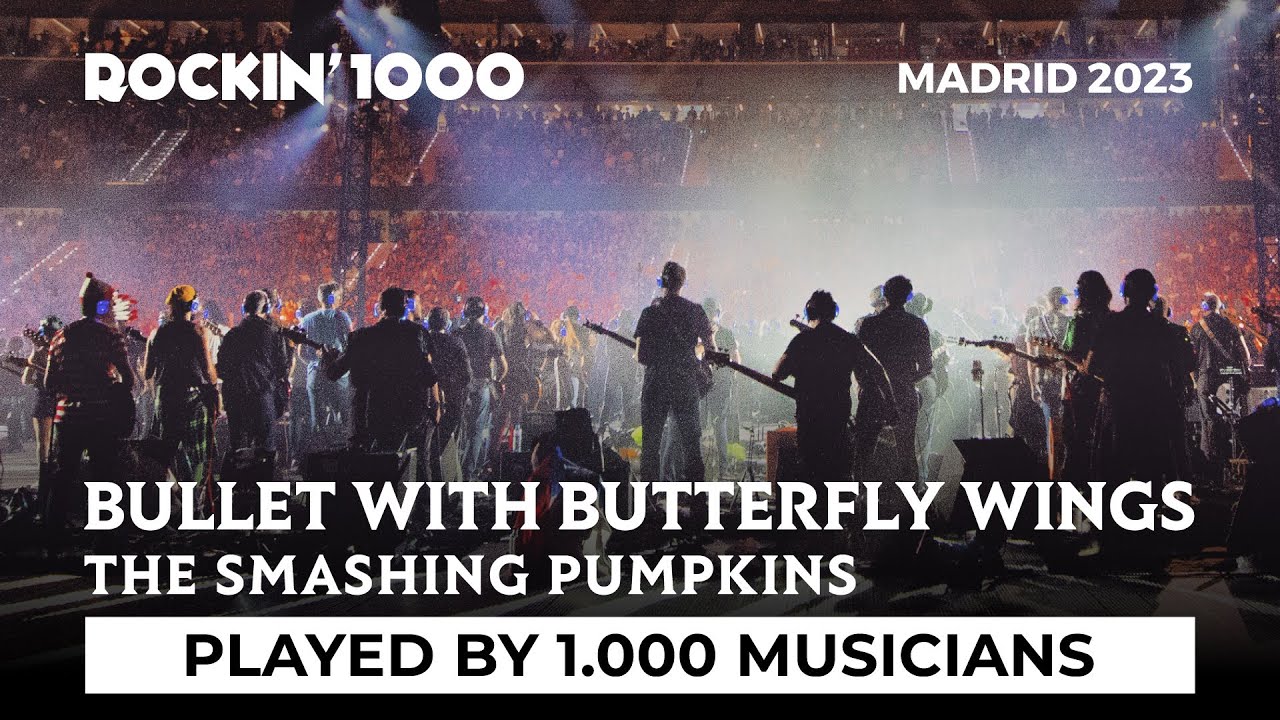 Bullet with Butterfly Wings - The Smashing Pumpkins played by 1,000 Musicians | Rockin'1000