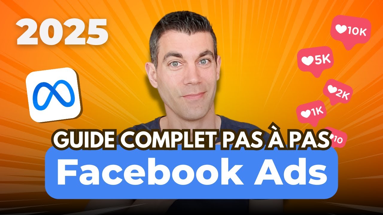 Guide Complet Facebook Ads 2025 : Regarde moi cr&eacute;er pas &agrave; pas ma nouvelle campagne de publicit&eacute;