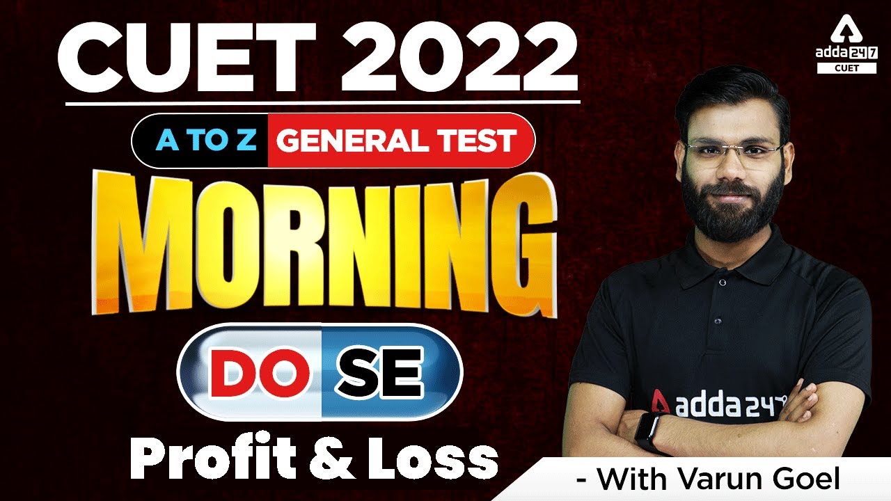🔥 General Test Morning Dose | CUET 2022 General Test Preparation | CUET 2022 General Test Strategy