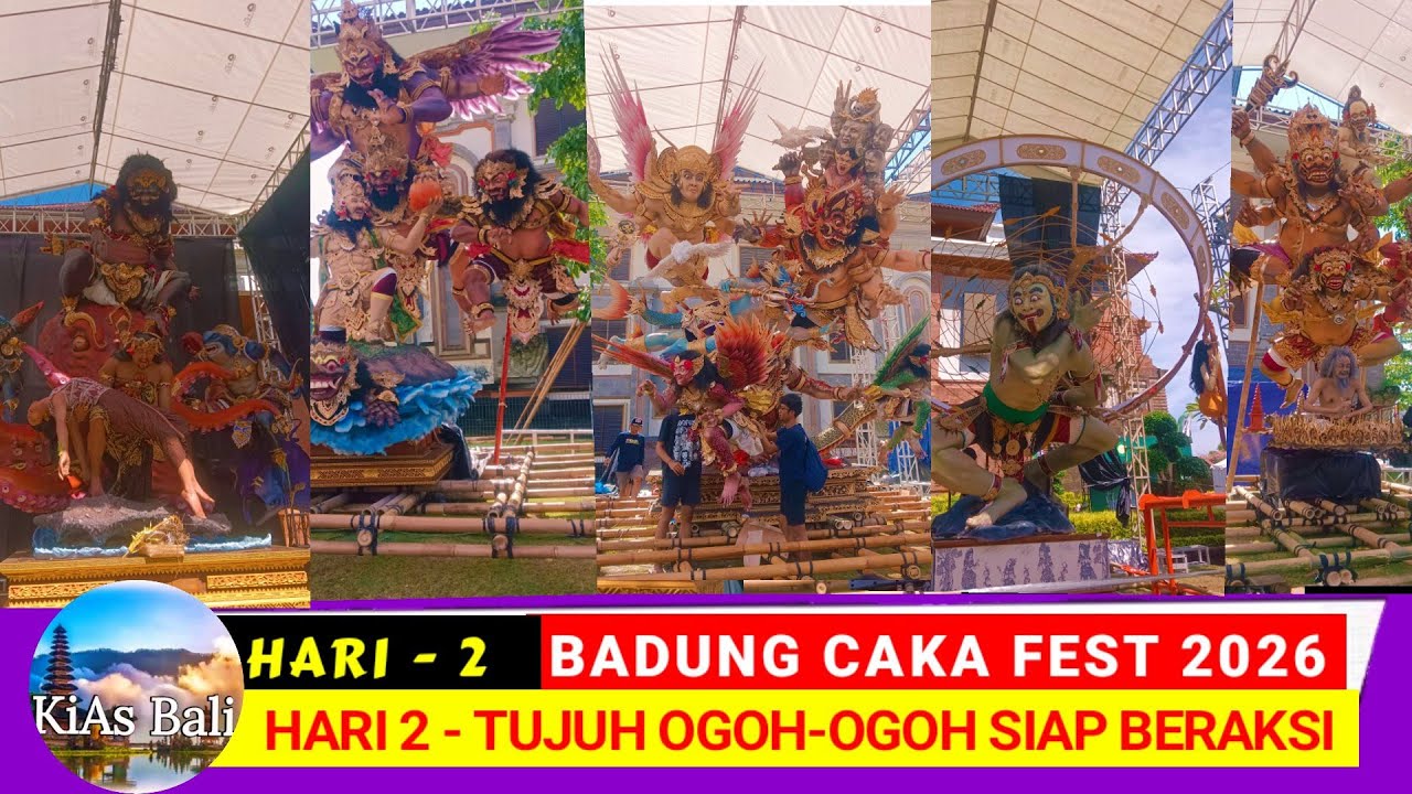 BADUNG CAKA FEST 2026.‼️HARI KEDUA ..‼️TUJUH (7) OGOH-OGOH TERBAIK BADUNG SIAP BERAKSI... 