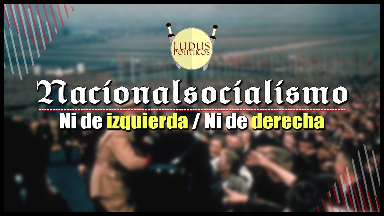NACIONALSOCIALISMO: Bases ideológicas | Ludus Politikos
