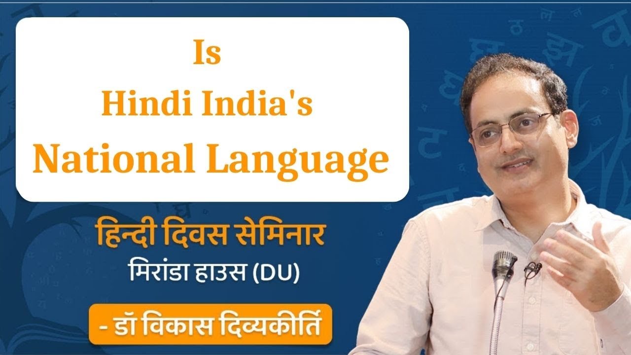 Is Hindi India's national language by Dr Vikas Divyakirti