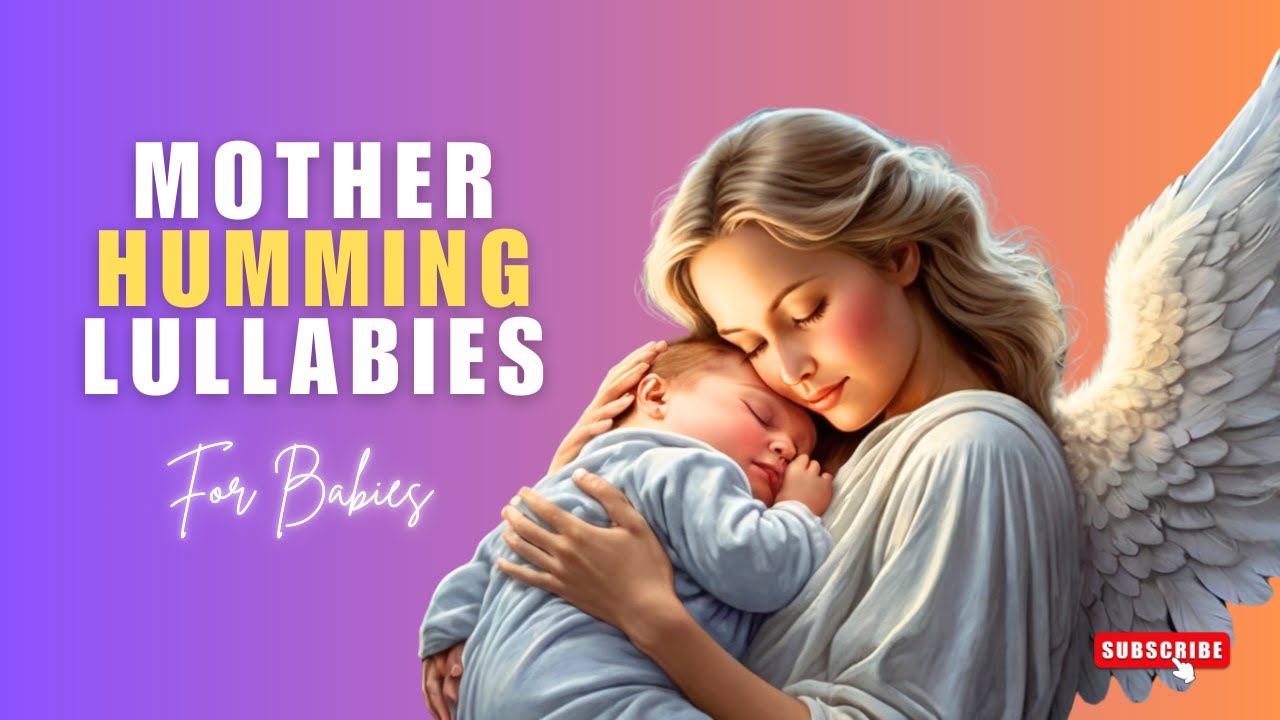 Mother Humming Lullabies | Humming Relaxing Baby Music ❤️