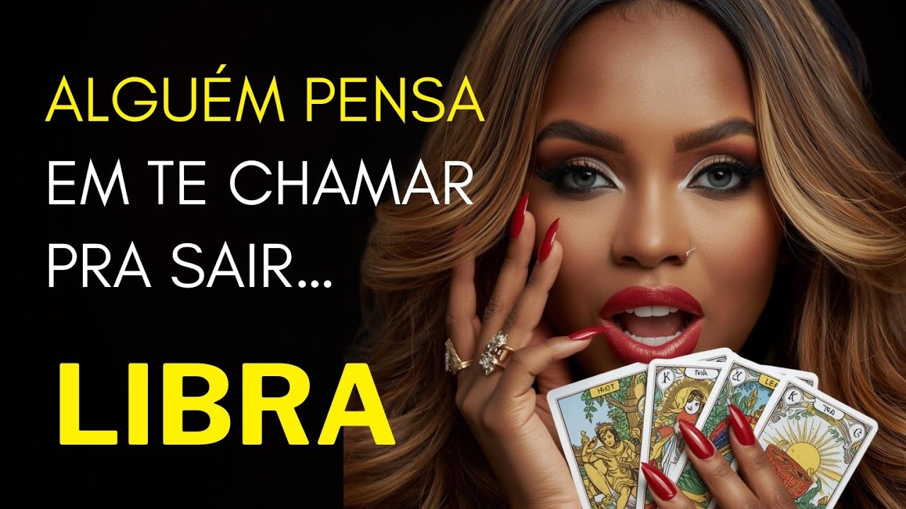LIBRA ♎ ALGUÉM PENSA EM TE CHAMAR PRA SAIR…
