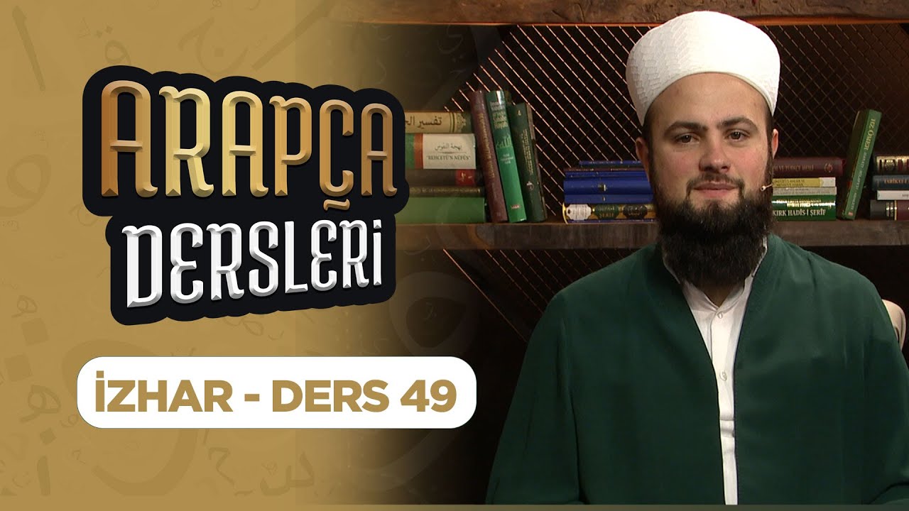 Arapça Dersleri Ders 49 (İzhâr -  Mubâlağalı İsmi Fâil ve İsmi Mef'ul) Lâlegül TV