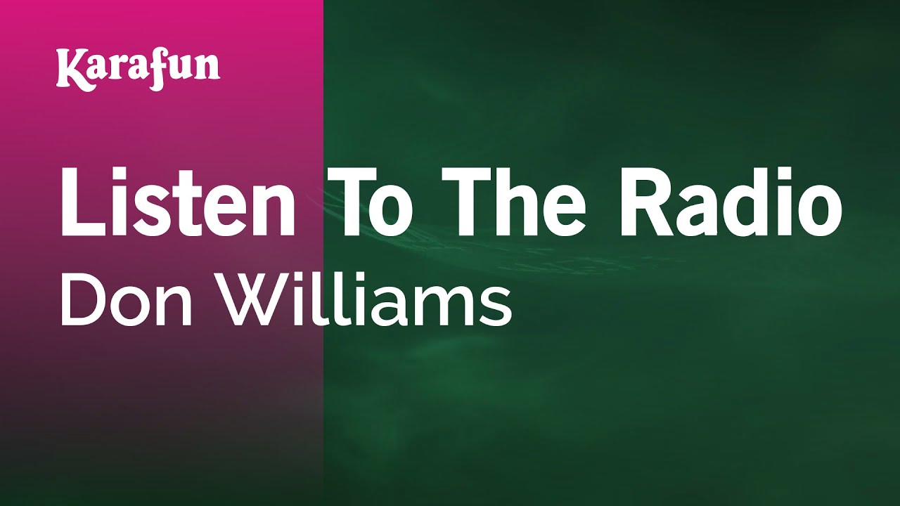 Listen to the Radio - Don Williams | Karaoke Version | KaraFun