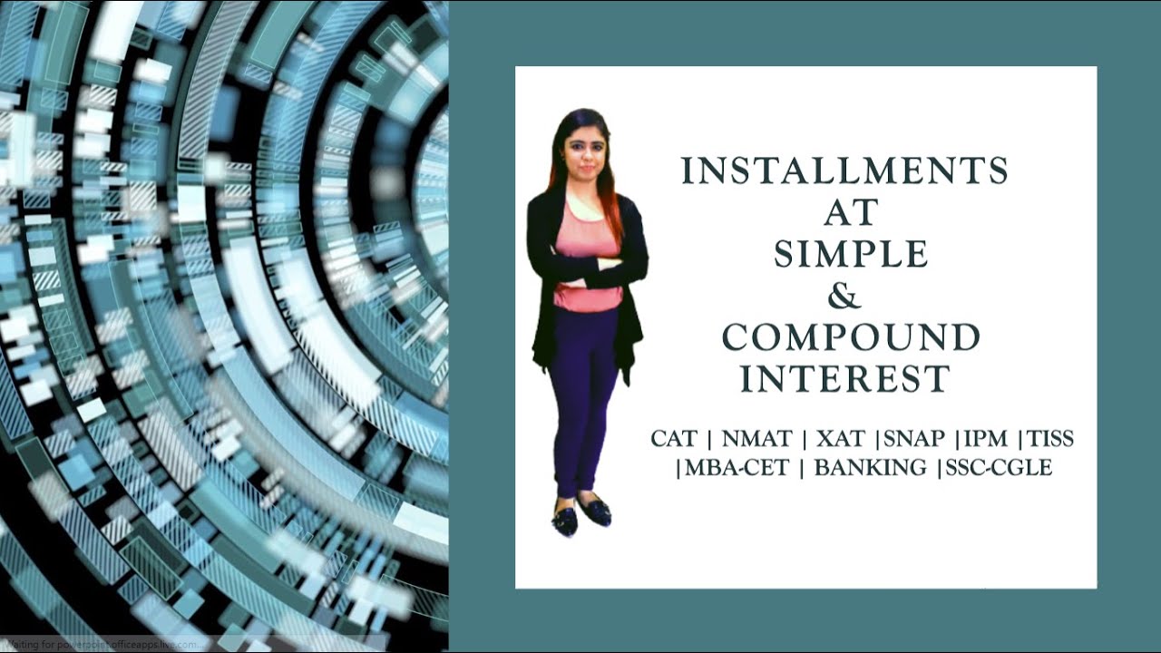 Installments at Simple and Compound Interest | Concepts and Tricks | Simplified Sums