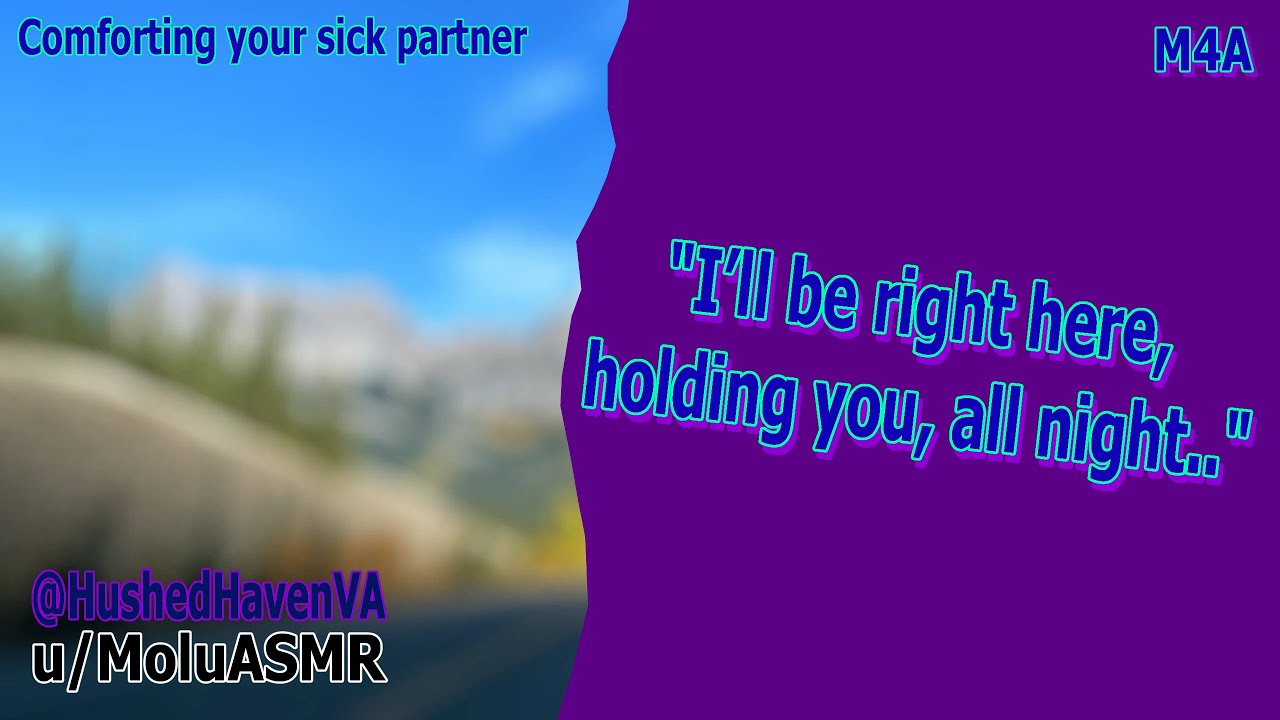 (M4A) Your Boyfriend Cuddles You When Your Sick (ASMR) (Sick Listener) (Cuddles)