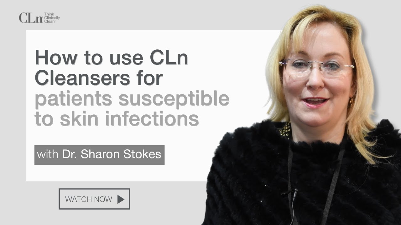 Dr. Sharon Stokes - Cleansing for Skin Infection