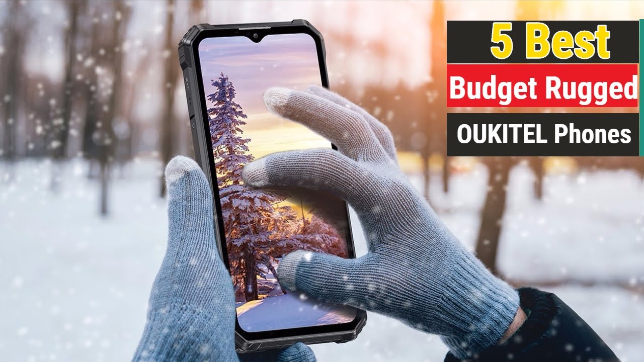 Best Budget OUKITEL Rugged Smartphones In 2024 : Top 5