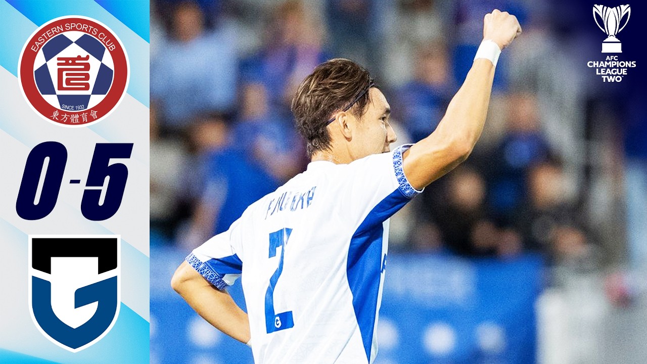 Eastern 🇭🇰 vs Gamba Osaka 🇯🇵 | Highlights | AFC Champions League Two&trade;