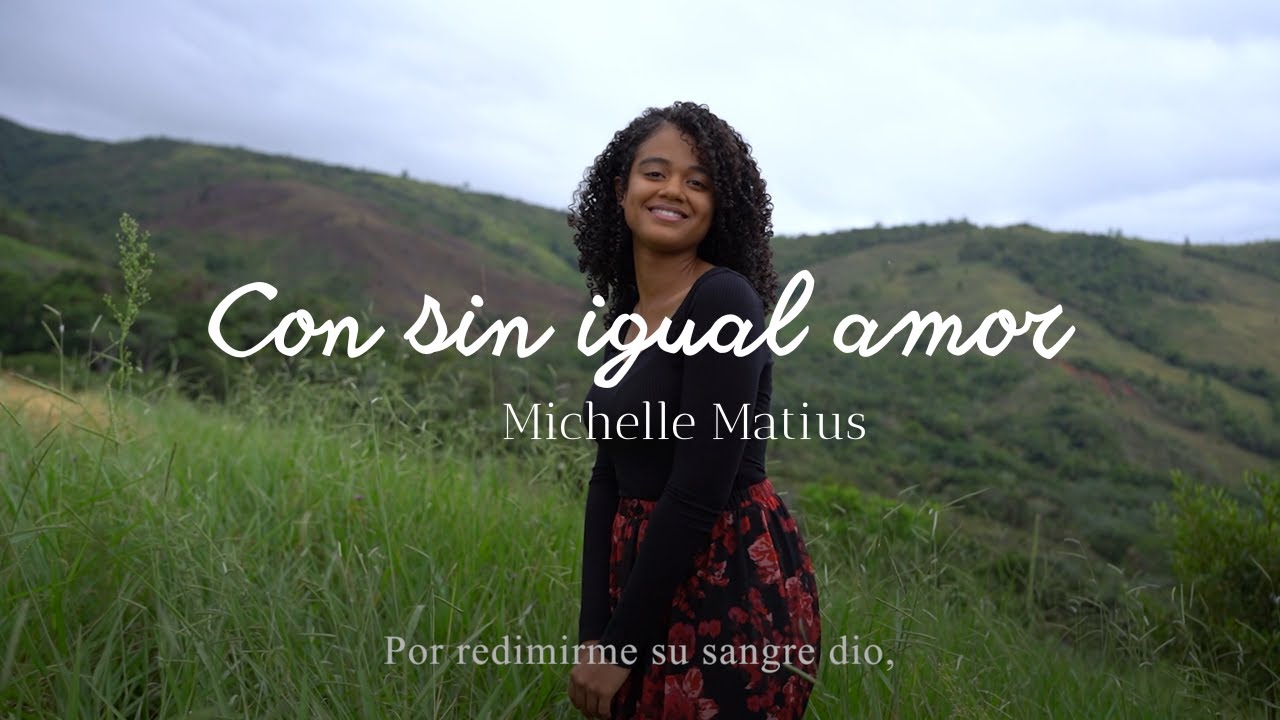 Con sin igual amor (Himno) - Michelle Matius
