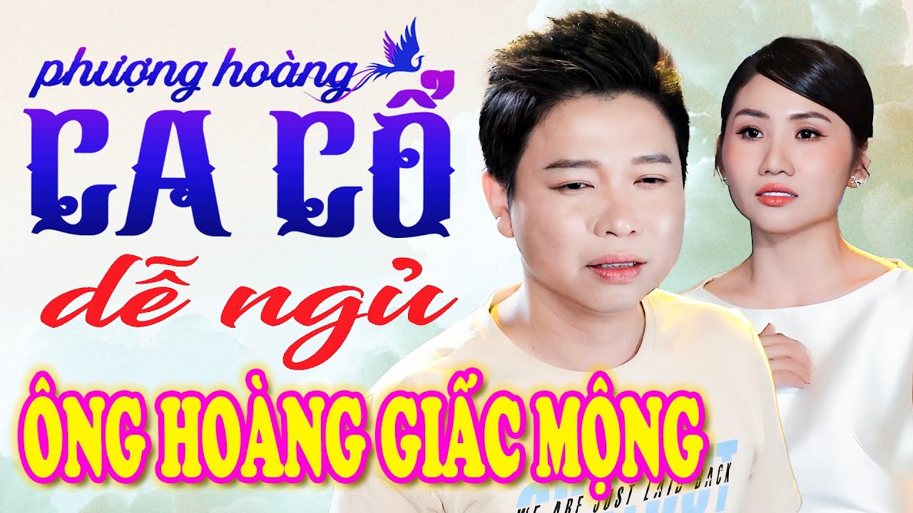 ÔNG HOÀNG GIẤC MỘNG Thanh Nhường Ca Cổ Dễ Nghe Dễ Ngủ - Ca Cổ Cải Lương Hơi Dài - Ca Cổ Ru Ngủ