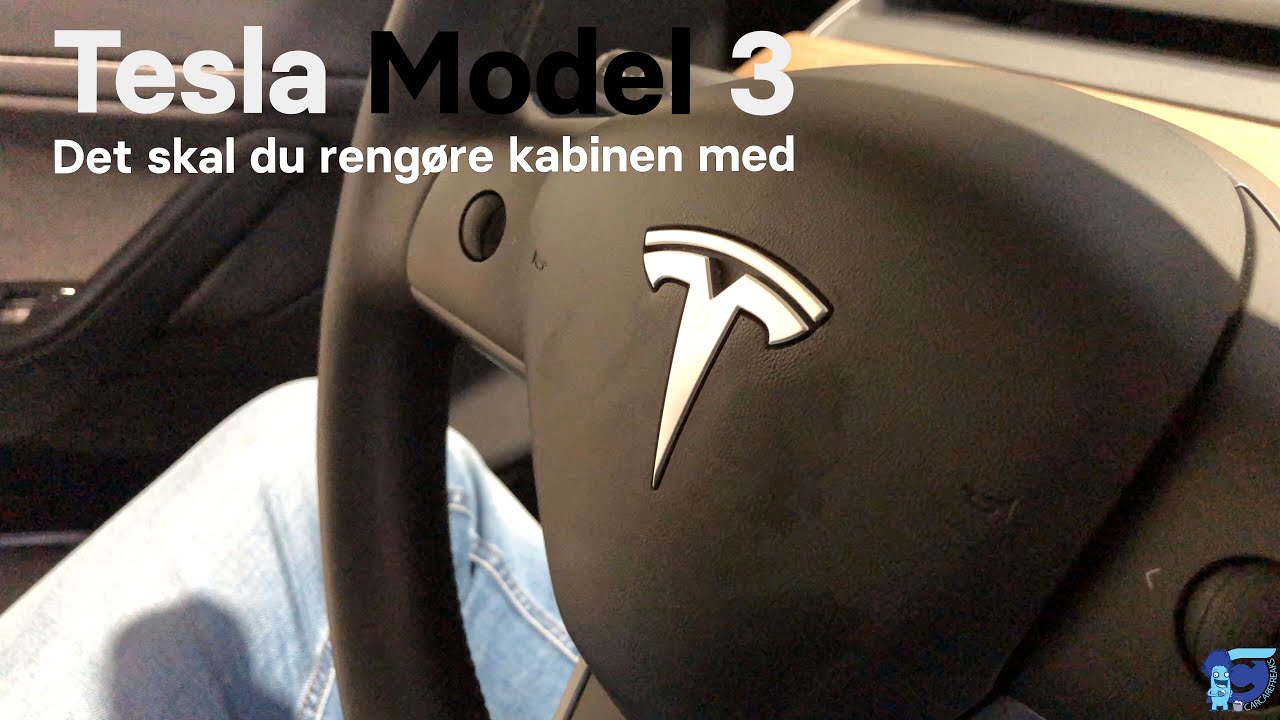 Pleje af Tesla Model 3 - Interiør - Episode 6