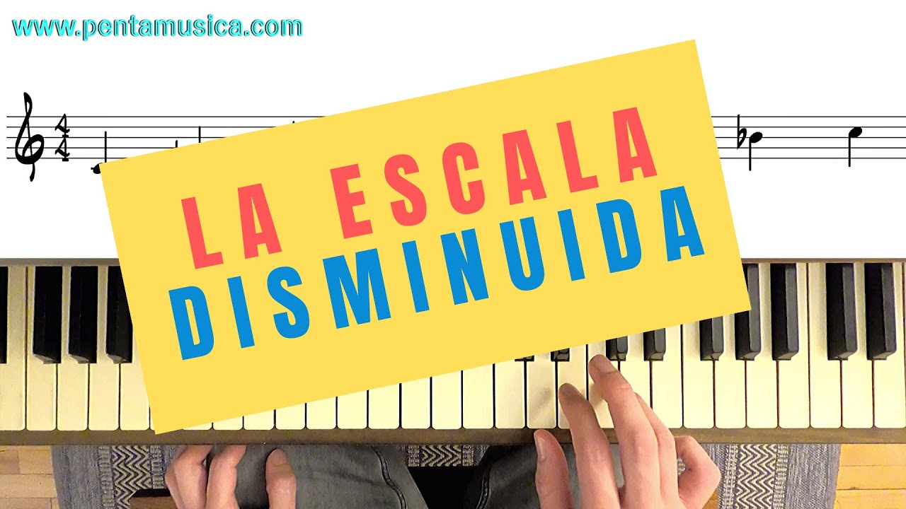 Todo sobre la Escala Disminuida